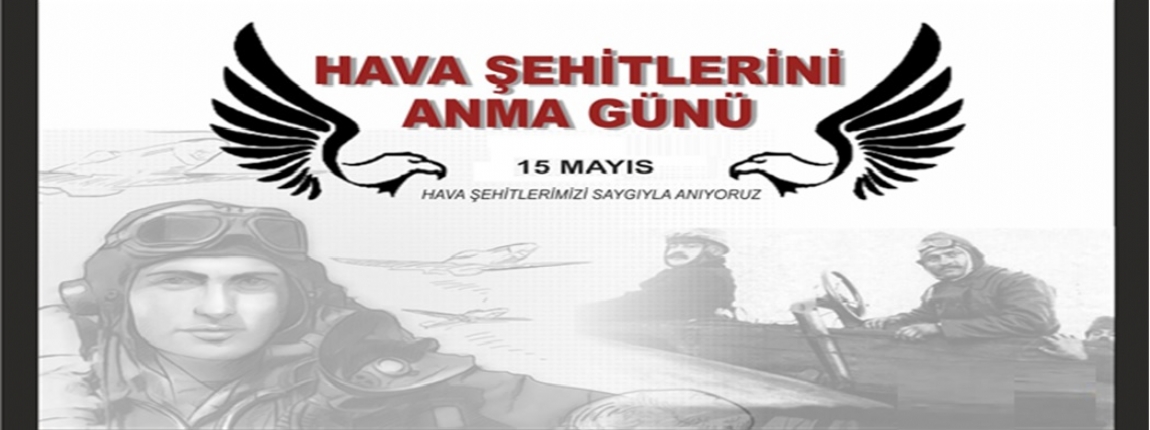 15 MAYIS HAVA EHTLERN SAYGIYLA ANIYORUZ/YNETM KURULU