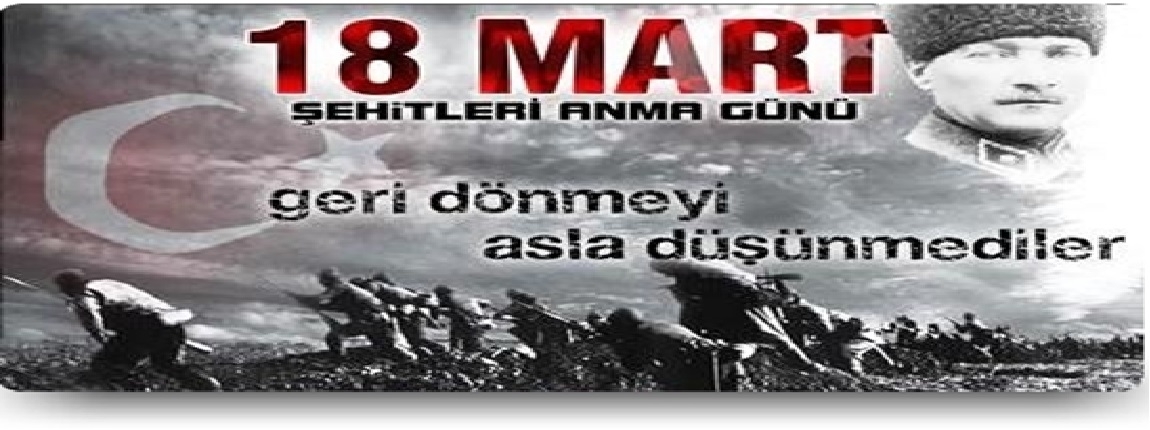 18 MART EHTLERMZ RAHMET VE MNNETLE ANIYORUZ / YNETM KURULU