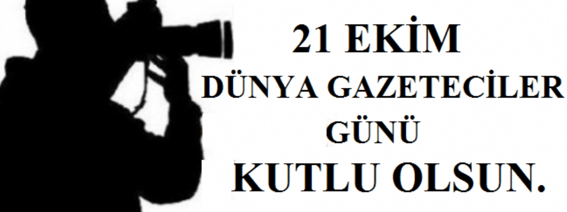 DNYA GAZETECLER GN KUTLU OLSUN / YNETM KURULU